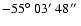 $-55\hbox{$^\circ$ }03\hbox{$^\prime$ }48\hbox{$^{\prime\prime}$ }$