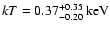 $kT=0.37^{+0.35}_{-0.20}{~\rm keV}$