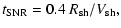 $\displaystyle t_{{\rm SNR}}=0.4~R_{{\rm sh}}/V_{{\rm sh}},$