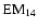 $\hbox{EM}_{14}$