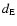 $d_{{\rm E}}$