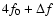 $4{f}_0+\Delta{f}$
