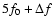 $5{f}_0+\Delta{f}$