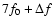 $7{f}_0+\Delta{f}$