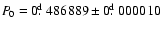 ${P}_{\! 0} = 0\hbox{$.\!\!^{\rm d}$ }486889\pm 0\hbox{$.\!\!^{\rm d}$ }000010$