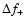 $\Delta{f}_{+}$
