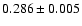 $0.286\pm 0.005$