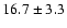 $16.7\pm 3.3$