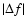 $\vert\Delta{f}\vert$