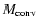 $M_{{\rm conv}}$
