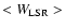 $<W_{{\rm LSR}}>$