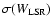 $\sigma(W_{{\rm LSR}})$