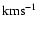 ${\rm km} {\rm s}^{-1}$
