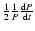 $\frac{1}{2}\frac{1}{P}\frac{{\rm d}P}{{\rm d}t}$