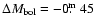 $\Delta M_{\rm bol}=-0\hbox{$.\!\!^{\rm m}$ }45$
