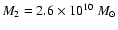 $M_{2}=2.6\times10^{10}~M_{\odot}$