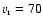 $v_{\rm r}=70$