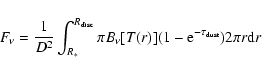 \begin{displaymath}F_\nu = \frac{1}{D^2} \int^{R_{\rm disc}}_{R_\ast} \pi B_\nu[T(r)] (1 - {\rm
e}^{-\tau_{\rm dust}} ) 2\pi r {\rm d}r
\end{displaymath}