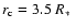 $r_{\rm c} = 3.5~\mbox{$R_{\ast}$ }$