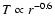$T\propto r^{-0.6}$