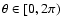 $\theta \in [0,2\pi)$