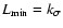 $L_{\min} = k_{\sigma}$