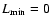 $L_{\min} = 0$