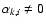 $\alpha_{k,i} \ne 0$