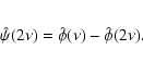 \begin{eqnarray*}\hat \psi(2\nu) = \hat \phi(\nu) - \hat \phi(2\nu).
\end{eqnarray*}