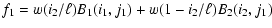 $\displaystyle f_1 = w(i_2/\ell) B_1(i_1,j_1) + w(1-i_2/\ell)
B_2(i_2,j_1)$