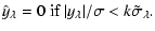 $\displaystyle \hat y_\lambda = 0 \mbox{ if } \vert y_\lambda\vert/\sigma
< k \tilde{\sigma}_\lambda.$