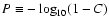 $P \equiv -\log_{10} (1-C)$