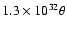 $1.3 \times 10^{32} \theta$