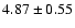 $4.87\pm 0.55$