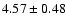$4.57\pm 0.48$