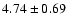 $4.74\pm 0.69$