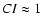 $CI\approx1$