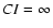 $CI=\infty$