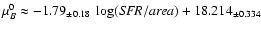 $\mu_B^0\approx -1.79_{\pm 0.18}~\log({\it SFR/area}) + 18.214_{\pm
0.334}$