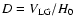 $D = V_{\rm LG}/H_0$
