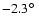 $-2.3\hbox{$^\circ$ }$