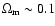 $\Omega_{\rm m}\sim0.1$