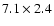 $7.1\times2.4$