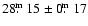 $28\hbox{$.\!\!^{\rm m}$ }15\pm0\hbox{$.\!\!^{\rm m}$ }17$