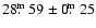 $28\hbox{$.\!\!^{\rm m}$ }59\pm0\hbox{$.\!\!^{\rm m}$ }25$