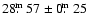 $28\hbox{$.\!\!^{\rm m}$ }57\pm0\hbox{$.\!\!^{\rm m}$ }25$
