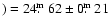 $)=
24\hbox{$.\!\!^{\rm m}$ }62\pm0\hbox{$.\!\!^{\rm m}$ }21$