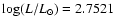 $\log (L/L_{\odot}) = 2.7521 $