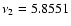 $\nu _2=5.8551$