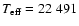 $T_{\rm eff} = 22~491 $